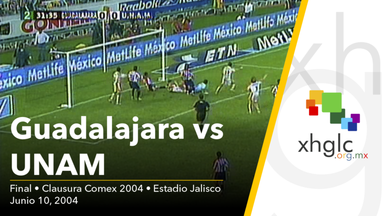 Guadalajara – UNAM (Final de Ida – Clausura 2004)