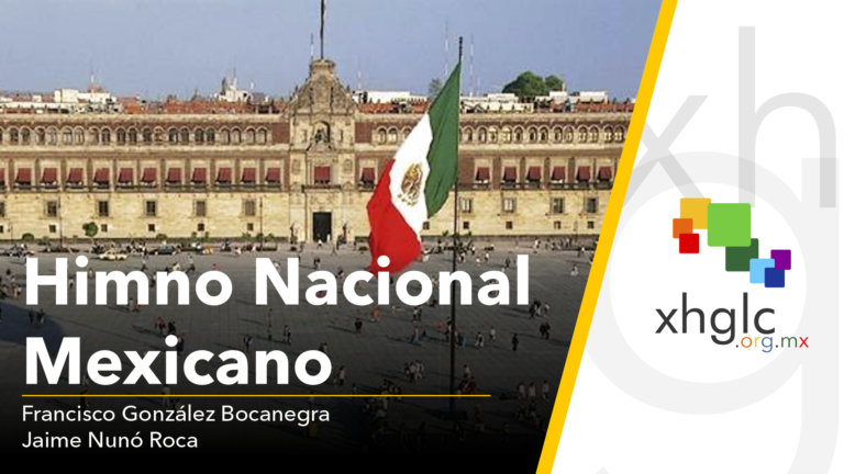 Himno Nacional Mexicano (XHGLC-TV) [Baja resolución]