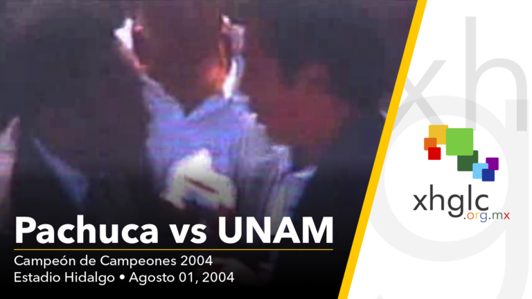 Campeón de Campeones 2004 (Pachuca 1 – UNAM 1)