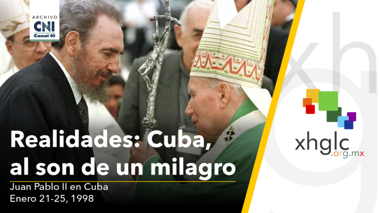 Cuba: Al Son de un Milagro (Juan Pablo II en Cuba)
