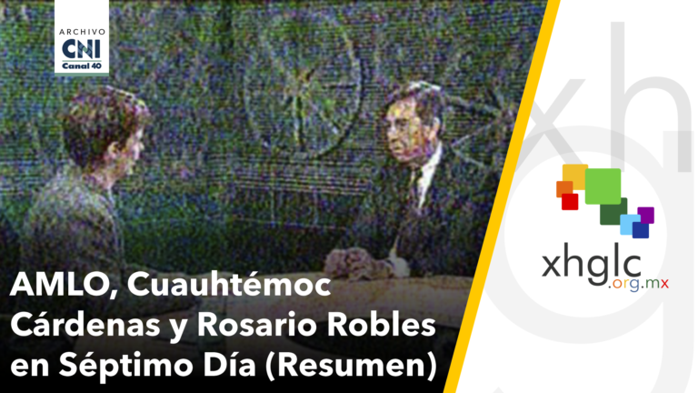 Séptimo Día: AMLO, Cuauhtémoc Cárdenas, Rosario Robles [Resumen] (Baja resolución)
