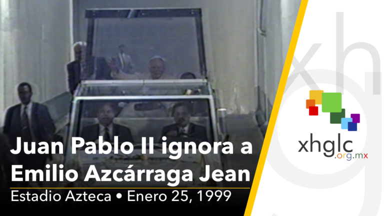 Juan Pablo II ignora a Emilio Azcárraga Jean