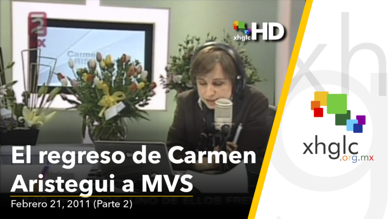 El regreso de Carmen Aristegui a MVS Noticias 2/3 (Lu 21/Fb/011) [HD]