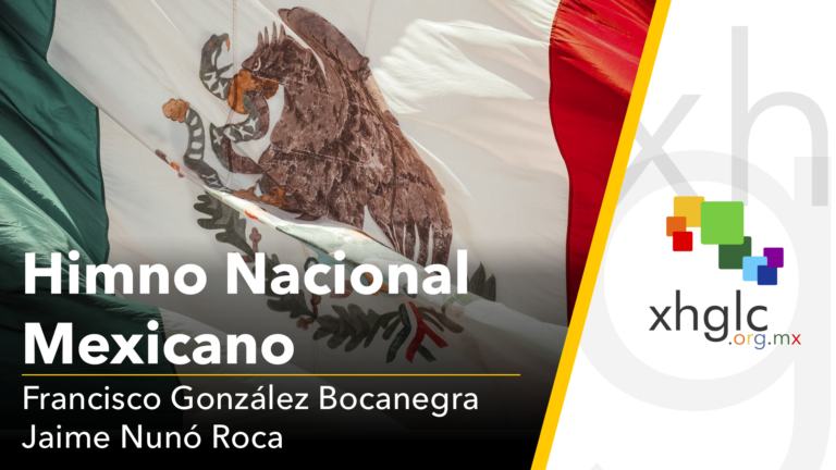 Himno Nacional Mexicano [HD] (XHGLC, 2006 – Remasterizado, 2011)