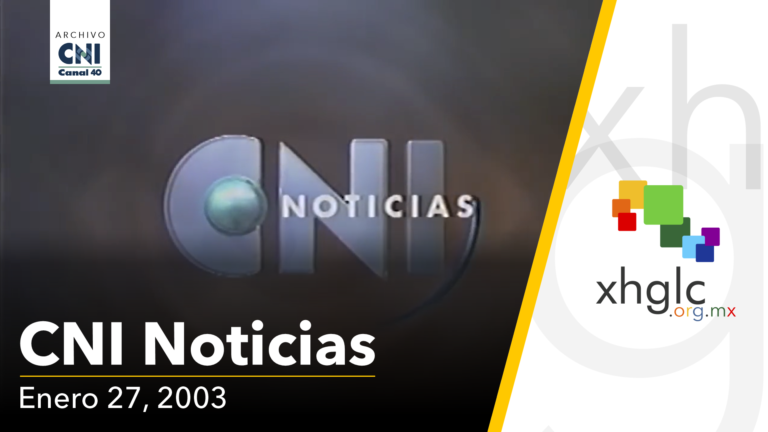 CNI Canal 40 / CNI Noticias [Lunes 27 de enero de 2003] (Completo, Baja resolución)