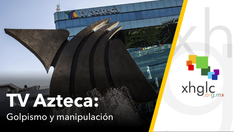 @Azteca: golpismo y manipulación